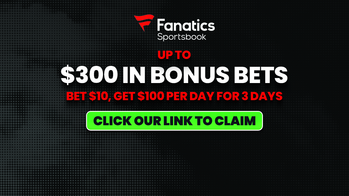 Fanatics Sportsbook Promo Provides $300 in Bonus Bets for Any Event, Including NFL Preseason, MLB Today